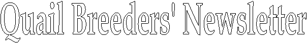  Quail Breeders' Newsletter